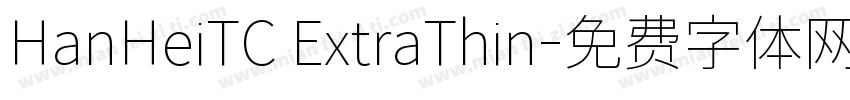 HanHeiTC ExtraThin字体转换